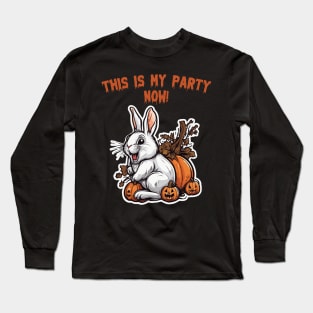 this is my party now. easter rabbit takeover Long Sleeve T-Shirt